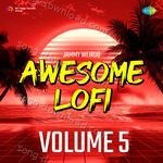 Awesome Lofi Volume 5 - Jaspinder Narula Song Download